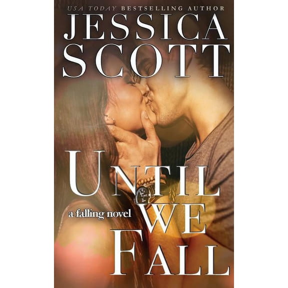 Falling Until We Fall: A Falling Novel, Book 5, (Paperback)