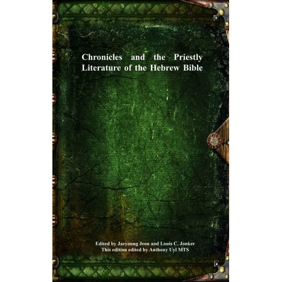 Chronicles and the Priestly Literature of the Hebrew Bible, (Hardcover)
