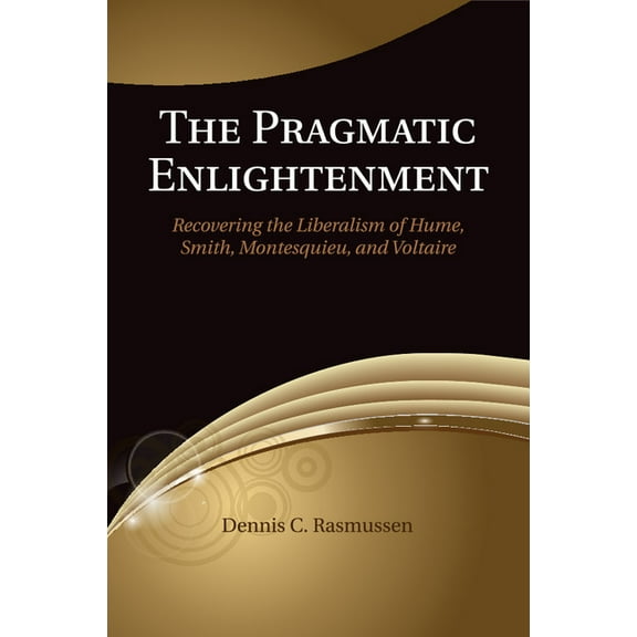 The Pragmatic Enlightenment, (Paperback)