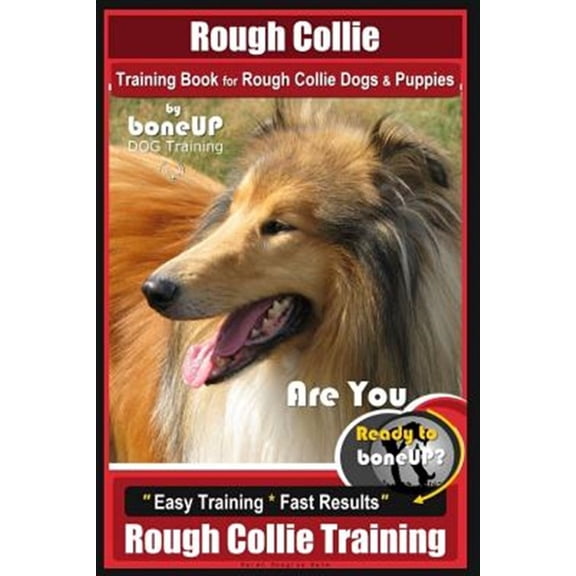 Pre-Owned Rough Collie Training Book for Rough Collie Dogs & Puppies by Boneup Dog Training : Are You Ready to Bone Up? Easy Training; Fast Results Rough Collie Training