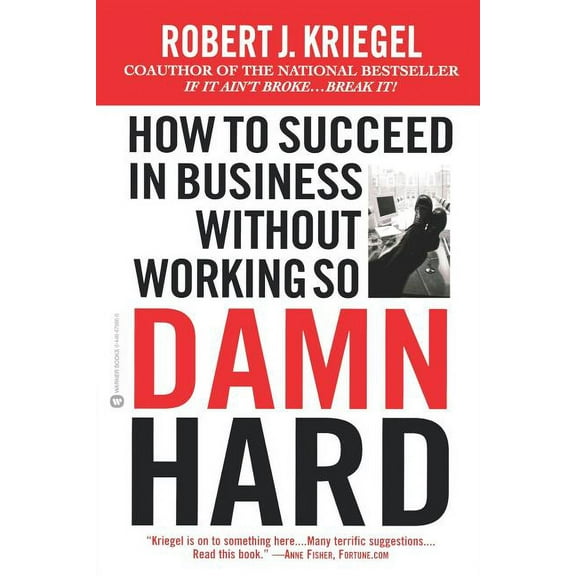 How to Succeed in Business Without Working So Damn Hard, (Paperback)