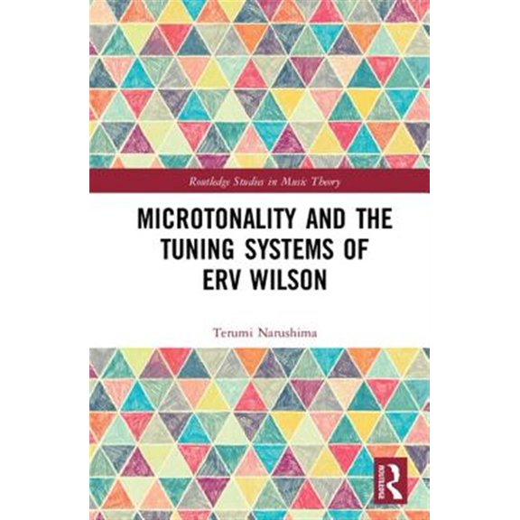 Pre-Owned Routledge Studies in Music Theory Microtonality and the Tuning Systems of Erv Wilson, (Hardcover)