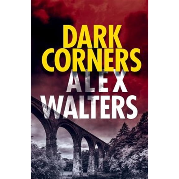 Dark Corners (Paperback) by Alex Walters