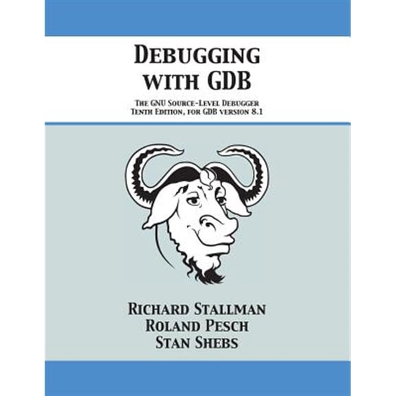 Pre-Owned Debugging with GDB: The GNU Source-Level Debugger (Paperback)