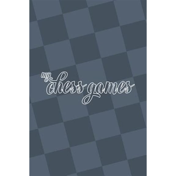 Pre-Owned My Chess Games: Chess Notation Book and Chess Scorebook
