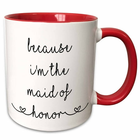 

3dRose Because Im the maid of honor - Best Friend Gift - Maid of Honor Proposal - Two Tone Red Mug 11-ounce