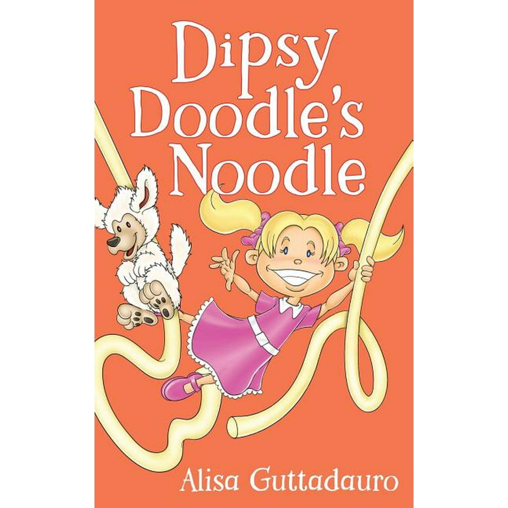 Dipsy Doodle's Noodle (Hardcover)