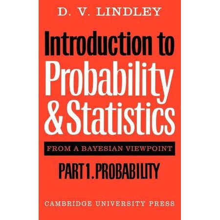 Pre-Owned Introduction to Probability and Statistics from a Bayesian Viewpoint Pt. 1 : Probability (Paperback) 9780521298674