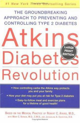 Atkins Diabetes Revolution The Groundbreaking Approach to Preventing and Controlling Type 2 Diabetes 