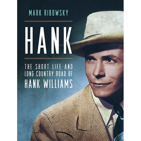 Hank: The Short Life and Long Country Road of Hank Williams (Audiobook)