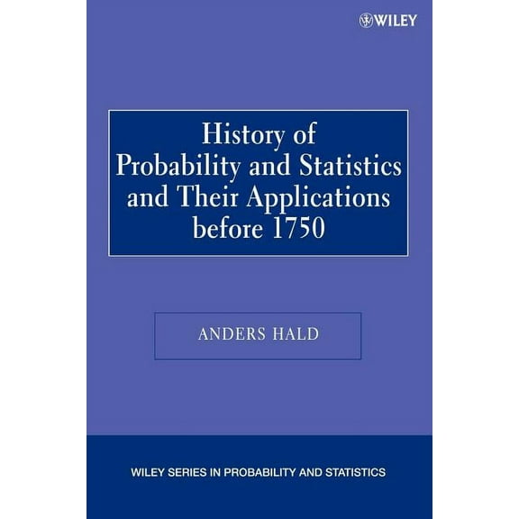 Wiley Probability and Statistics A History of Probability and Statistics and Their Applications Before 1750, Book 501, (Paperback)