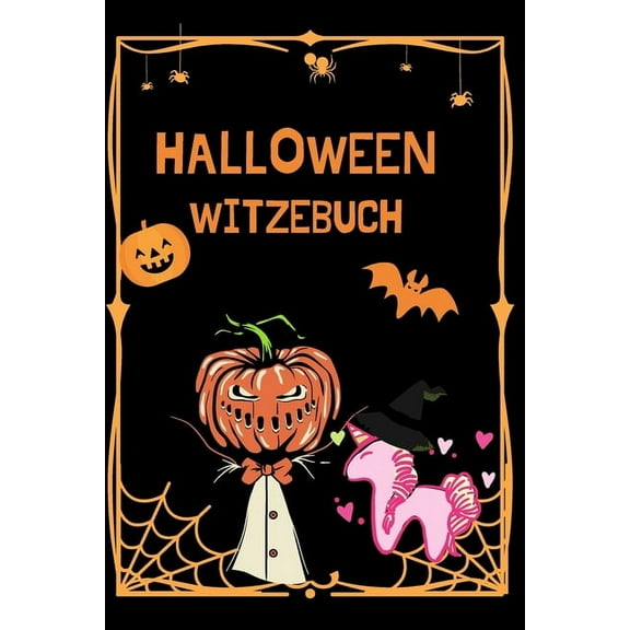Halloween Witzebuch: Das ultimative Kinderbuch ! Lustiges Halloween Witzbuch 2021 - Kinderwitzen - Geschenke fÃ¼r MÃ¤dchen, (Paperback)
