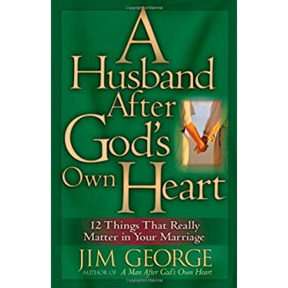 Pre-Owned A Husband After God's Own Heart (Paperback) 0736911669 9780736911665