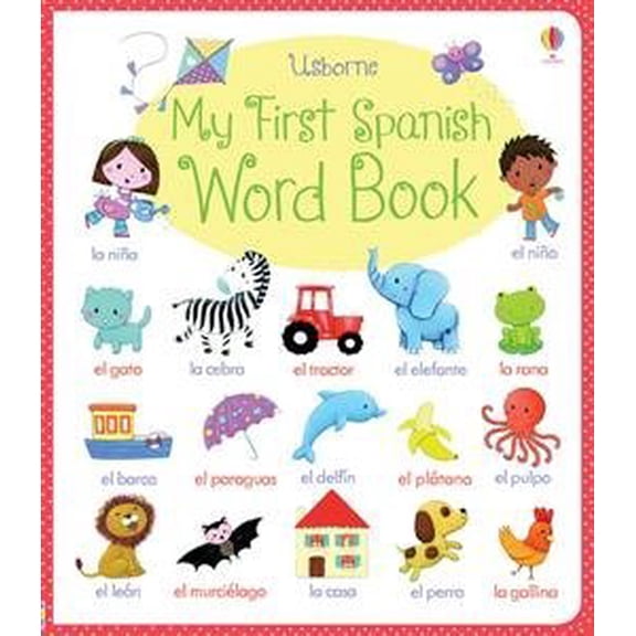 Pre-Owned My First Spanish Word Book, 9780794534936, 0794534937, Hardcover,