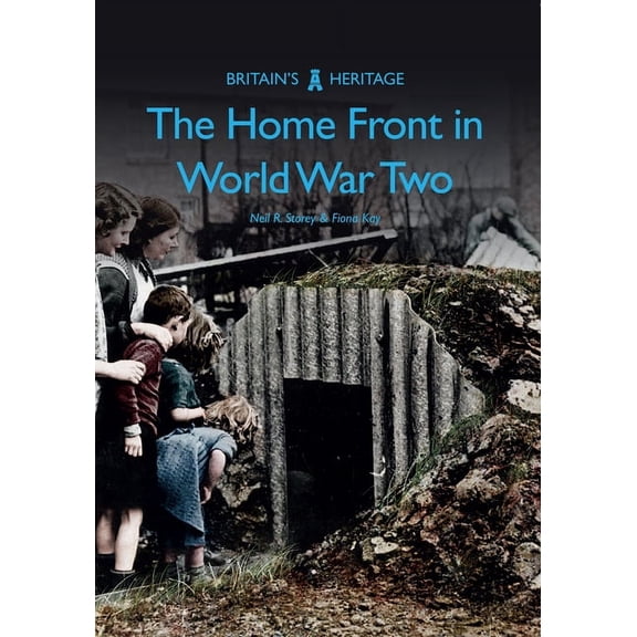 Britain's Heritage Series: The Home Front in World War Two (Paperback)