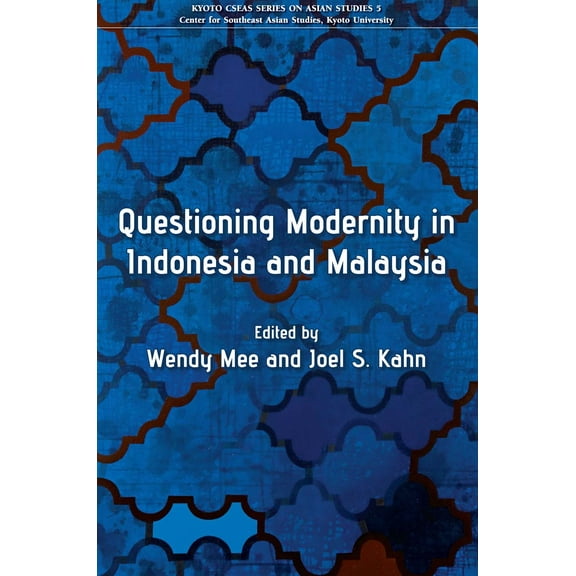 Questioning Modernity in Indonesia and Malaysia (Paperback)