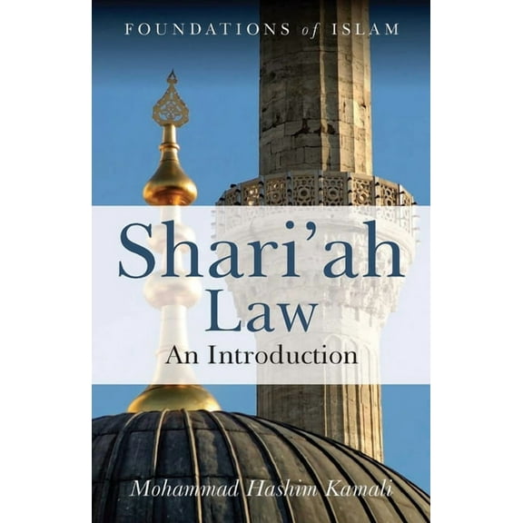 Foundations of Islam Shari'ah Law: An Introduction, (Paperback)