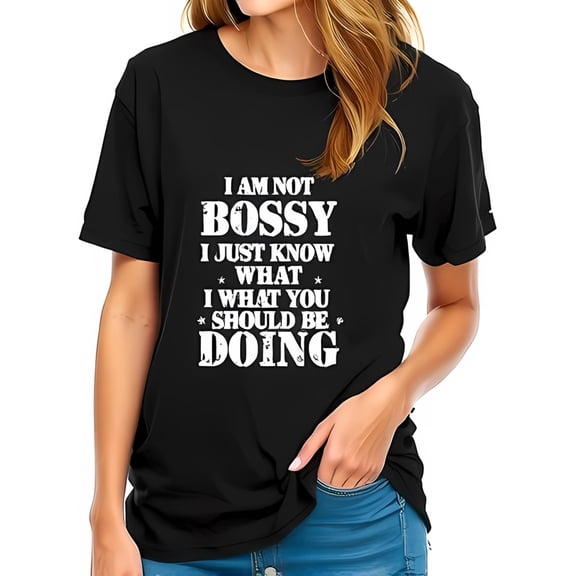 Empowering Cotton Short Sleeve T-Shirt - 'I AM NOT BOSSY I JUST KNOW WHAT YOU SHOULD BE DOING' - Bold White Text on Black