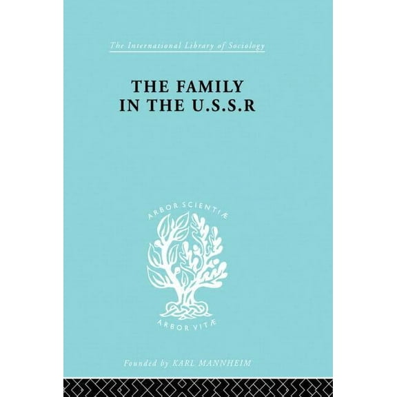 International Library of Sociology The Family in the USSR, (Paperback)