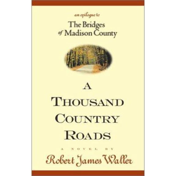 A Thousand Country Roads (Hardcover) by Robert James Waller