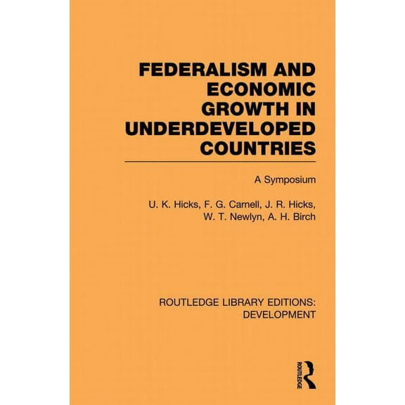 Federalism and economic growth in underdeveloped countries, (Paperback)