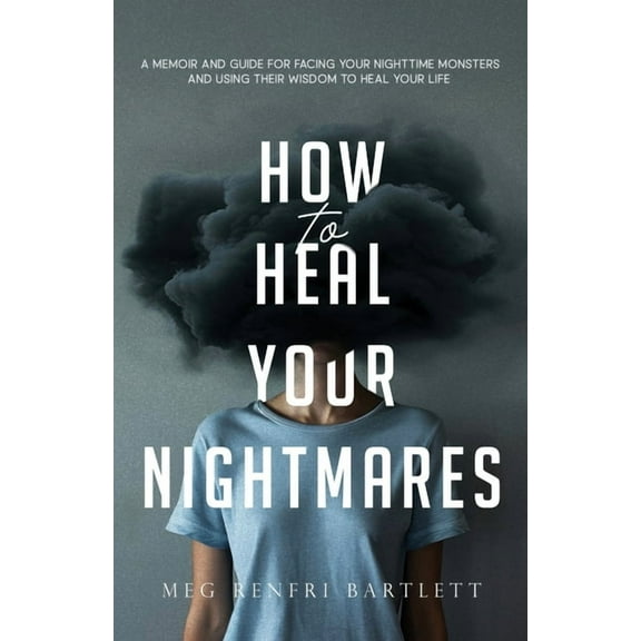 How to Heal Your Nightmares, (Paperback)