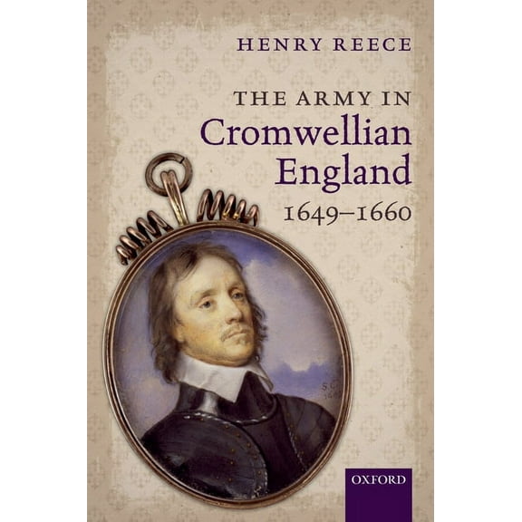 The Army in Cromwellian England, 1649-1660, (Paperback)