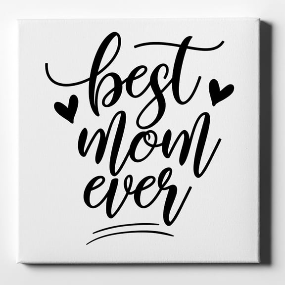 Best Mom Ever - Hearts - 10" x 10" - Decorative Canvas Wall Art - White Edge - 5/8" Gallery Wrapped