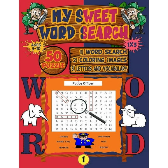 My Sweet Word Search My Sweet Word Search/ 3x1 / Ages 5-10: the [3Ã1] for kids, 50 Fun and Educational Word Search Puzzles  50 free expressio, Book 1, (Paperback)