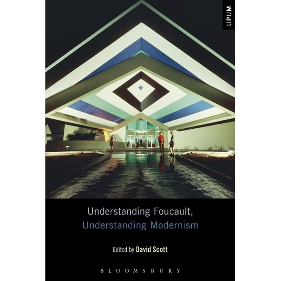 Understanding Philosophy, Understanding  Understanding Foucault, Understanding Modernism, (Paperback)