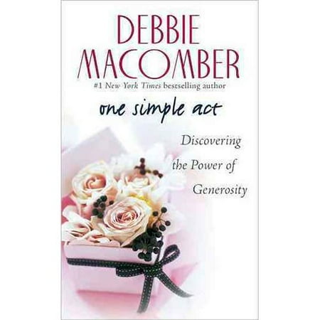 One Simple Act: Discovering the Power of Generosity