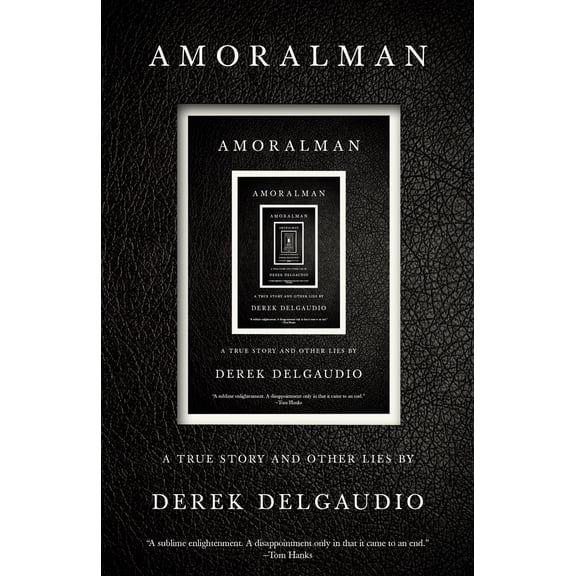 Pre-Owned Amoralman: A True Story and Other Lies (Paperback) 0593081110 9780593081112
