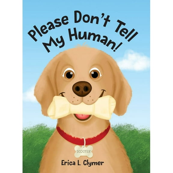Please Don't Tell My Human!, (Hardcover)