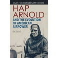 thumbnail image 2 of Pre-Owned Hap Arnold and the Evolution of American Airpower (Paperback) 1560989491 9781560989493, 2 of 2