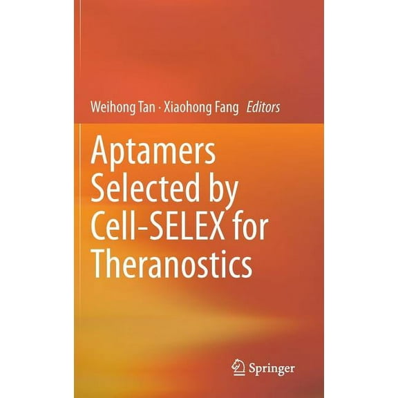 Aptamers Selected by Cell-Selex for Theranostics, (Hardcover)