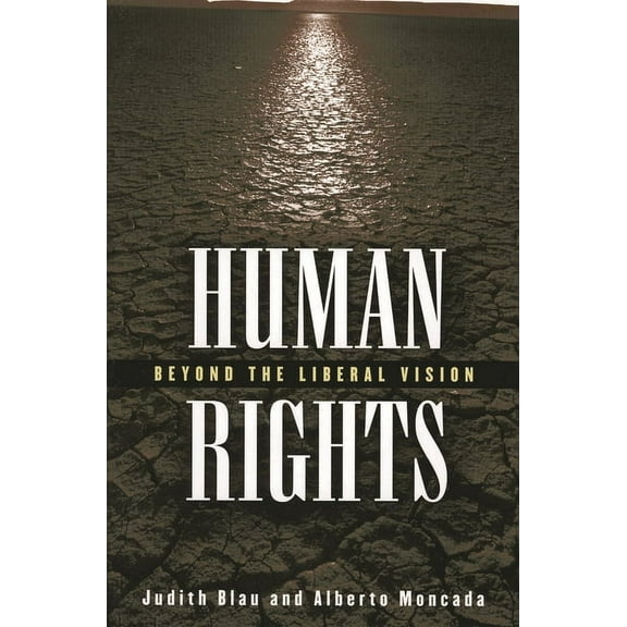 Human Rights: Beyond the Liberal Vision, (Paperback)
