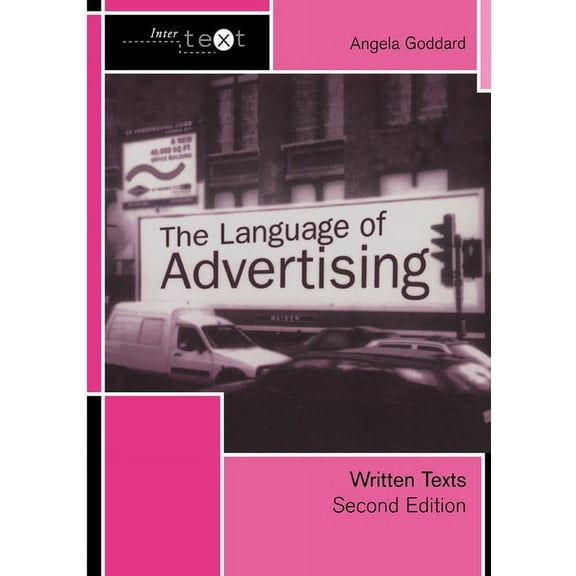Intertext The Language of Advertising: Written Texts, (Paperback)