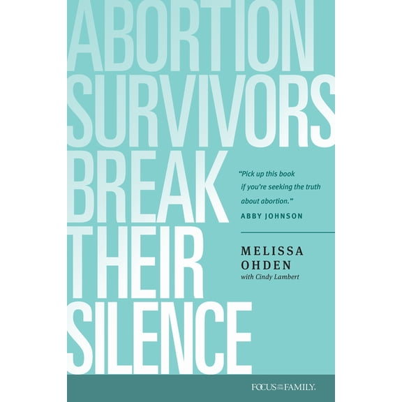 Abortion Survivors Break Their Silence, (Paperback)