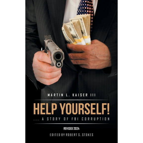 Help Yourself! ... a Story of FBI Corruption, (Paperback)