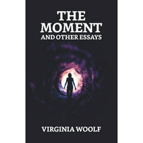 The Moment And Other Essays (Paperback)