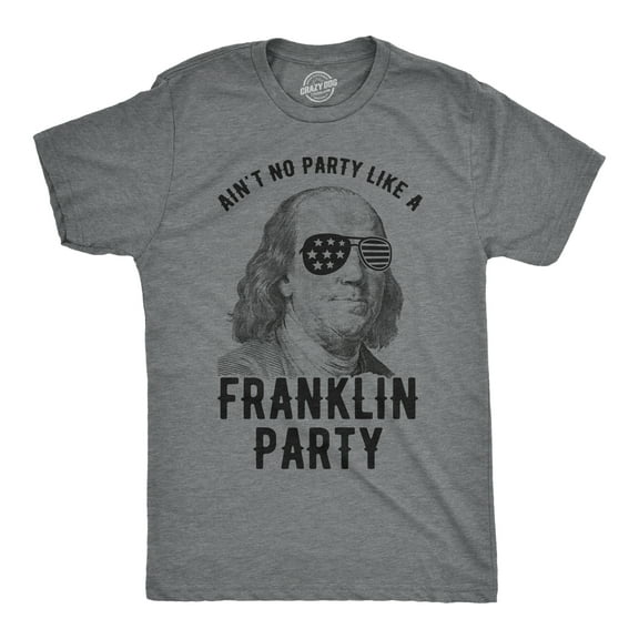 Mens Aint No Party Like A Franklin Party T Shirt Funny 4th Of July Tee for Guys Graphic Tees