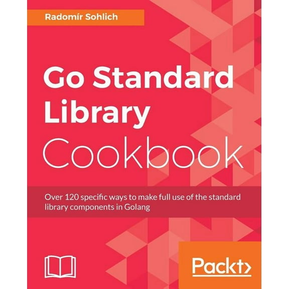 Go Standard Library Cookbook, (Paperback)