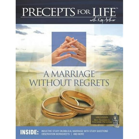 Marriage Without Regrets Study Companion (Precepts For Life) -- Kay Arthur