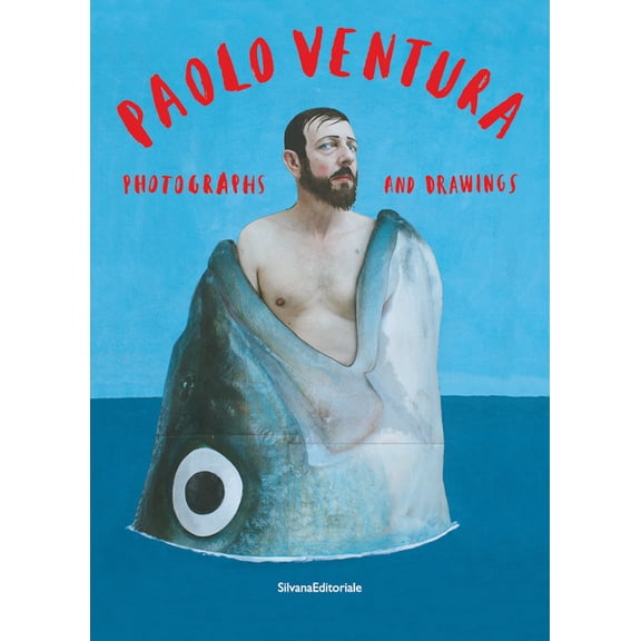 Paolo Ventura: Photographs and Drawings, (Paperback)