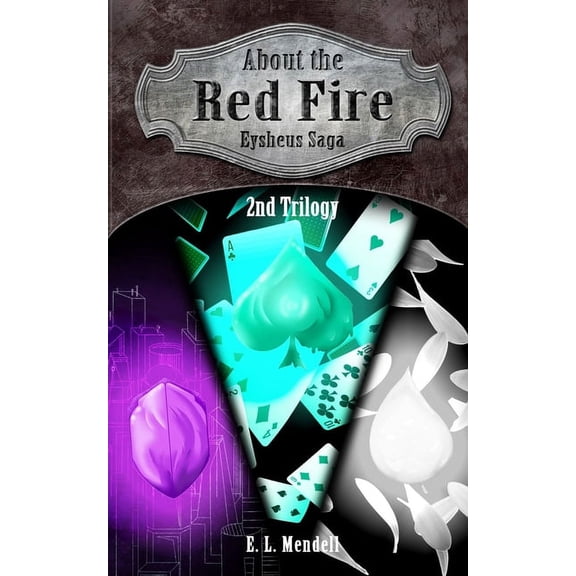 Eysheus Saga About the Red Fire: Eysheus Saga 2nd Trilogy, Book 2, (Paperback)