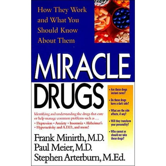 The Miracle Drugs - How They Work and What You Should Know about Them, (Paperback)
