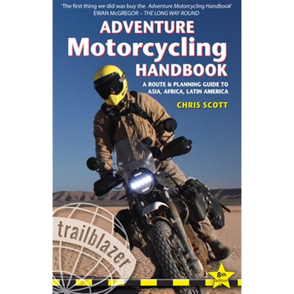 Pre-Owned Adventure Motorcycling Handbook : A Route & Planning Guide to Asia, Africa & Latin America (Edition 8) (Paperback)