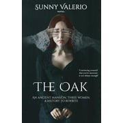 The Oak: An Ancient Mansion, Three Women, a History to Rewrite (From "La Quercia" Italian Version) (Paperback)