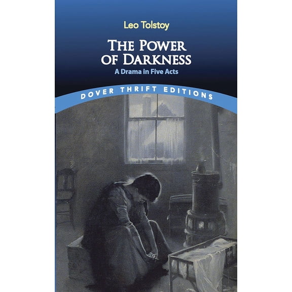 Dover Thrift Editions: Plays: The Power of Darkness : A Drama in Five Acts (Paperback)