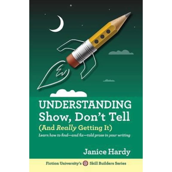Understanding Show, Don't Tell: And Really Getting It